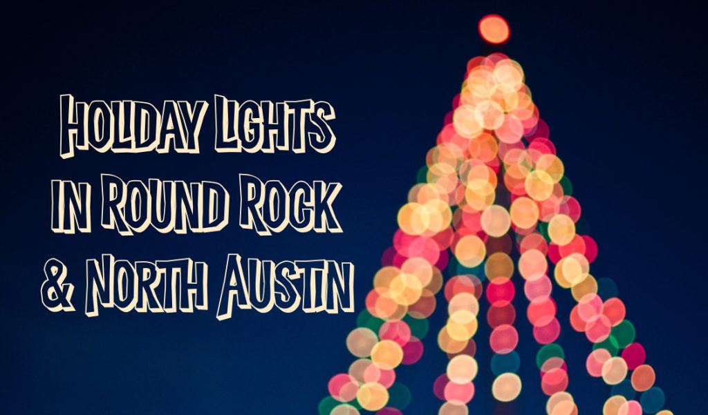 Holiday Lights in Round Rock & North Austin