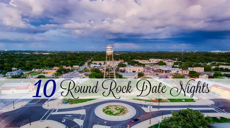 10 Round Rock Date Nights