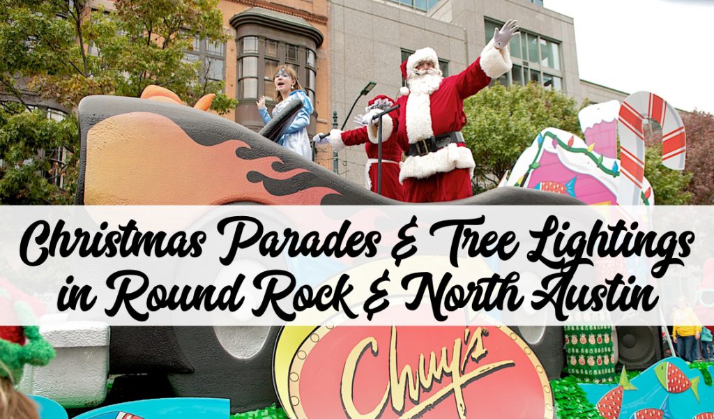 Christmas Parades & Tree Lightings in Round Rock & North Austin