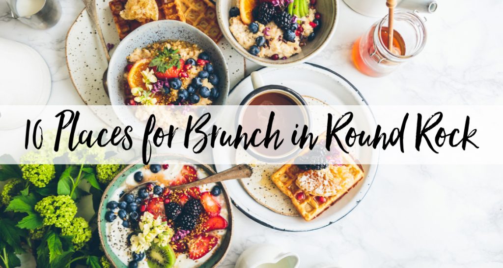 10 Places for Brunch in Round Rock, TX 