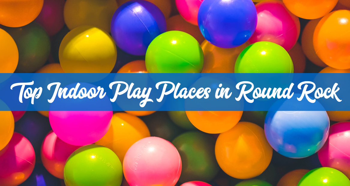 Indoor Play Places In Round Rock