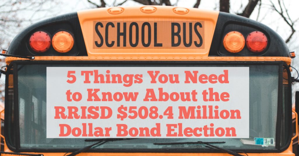 RRISD $508.4 Million Dollar Bond Election 