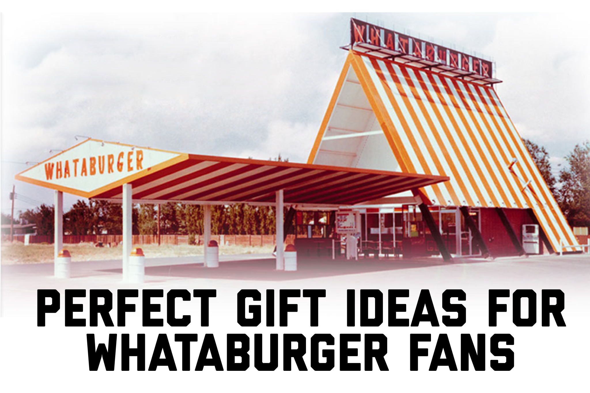 Whataburger Gifts - 60+ Gift Ideas for 2023