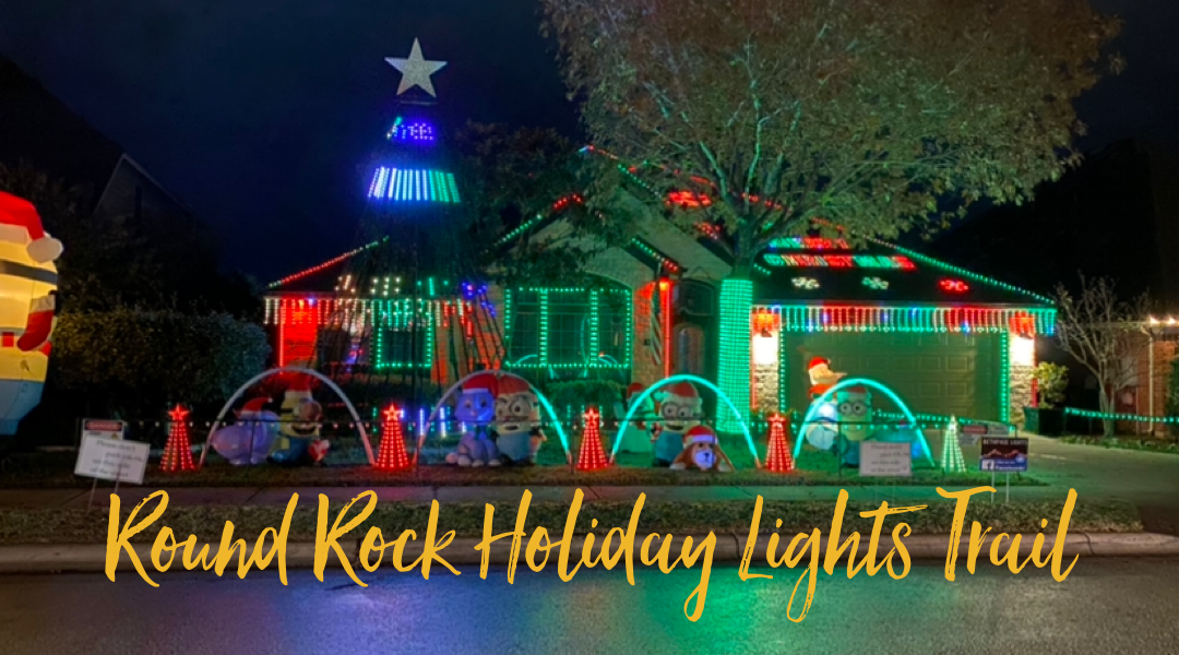 Round Rock Holiday Lights Trail Round the Rock