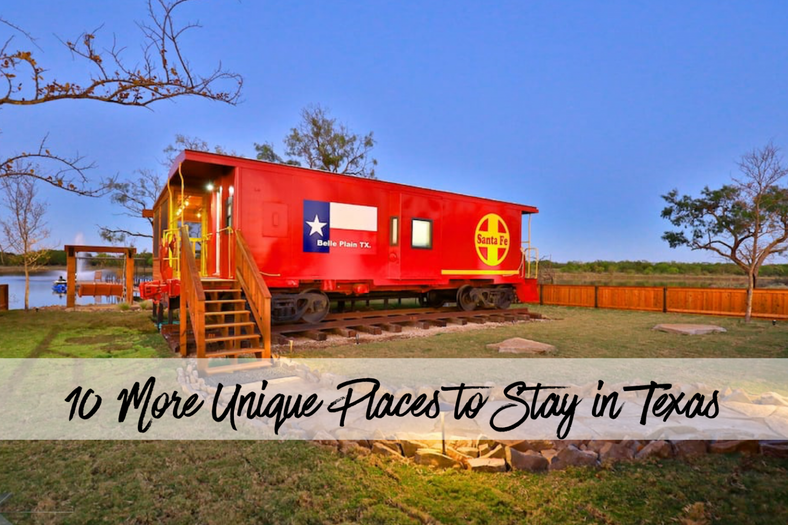 10 More Unique Places To Stay In Texas - Round The Rock