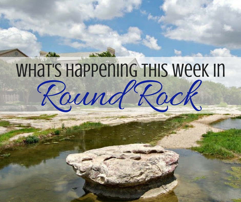 What's Happening in Round Rock: June 11-20, 2021 - Round ...