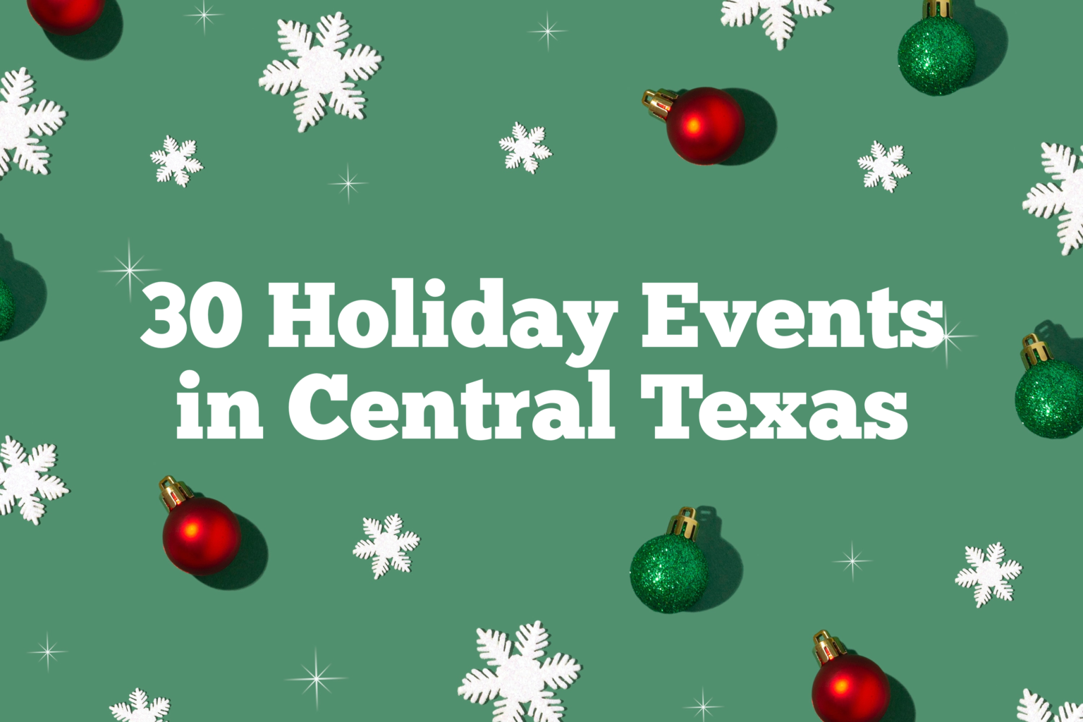 30 Exciting Holiday Events in Austin & Central Texas Round the Rock