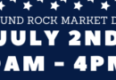 July Round Rock Market Days