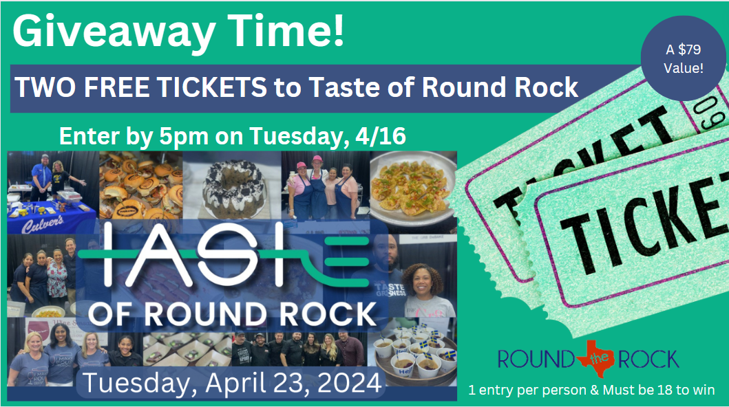 Giveaway Time! Taste of Round Rock Tickets Round the Rock