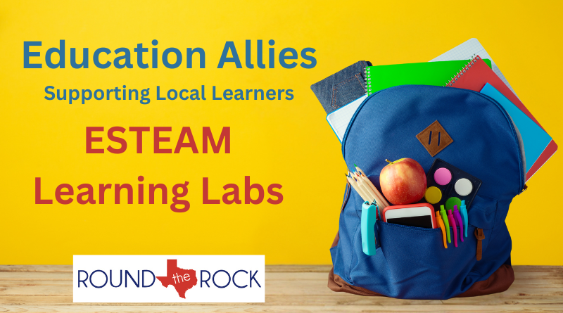 Connecting Round Rock: Education Allies – ESTEAM Learning Labs