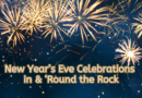 Ring in 2026 – Celebrations in and ‘Round the Rock Ring in 2026 – Celebrations in and ‘Round the Rock