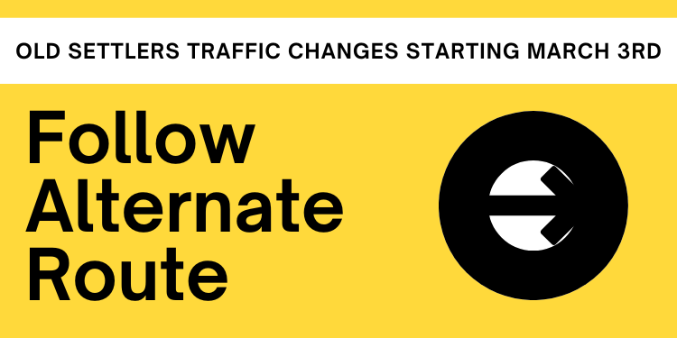 Old Settlers Traffic Changes Starting March 3rd