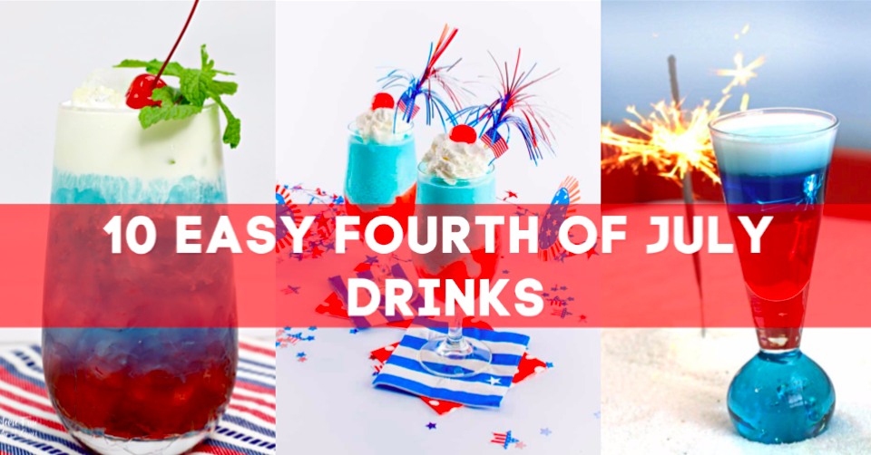 Festive red, white and blue drinks in the background with the article title across the header - 10 Easy Fourth of July Drinks