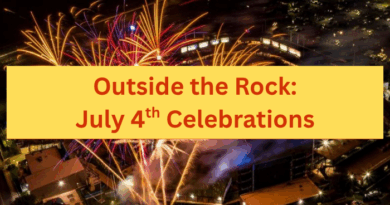 Outside the Rock: 2026 July 4th Celebrations Outside the Rock: 2026 July 4th Celebrations