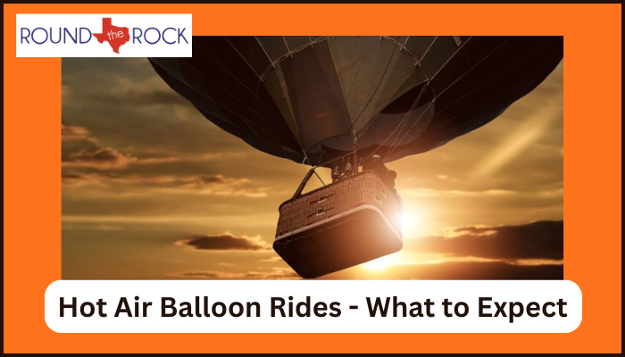 What To Expect on Your First Hot Air Balloon Ride