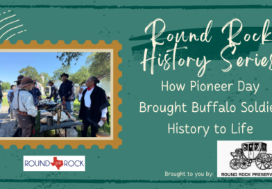 Round Rock History: How 2026 Pioneer Day Brought Buffalo Soldier History to Life